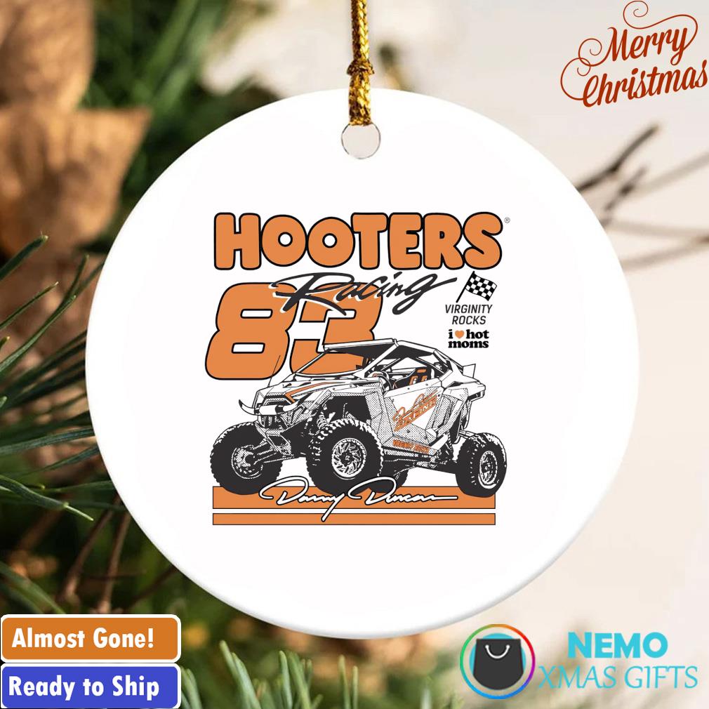 Hooters racing Danny Duncan I lvoe hot moms ornament, hoodie, sweater and  v-neck t-shirt