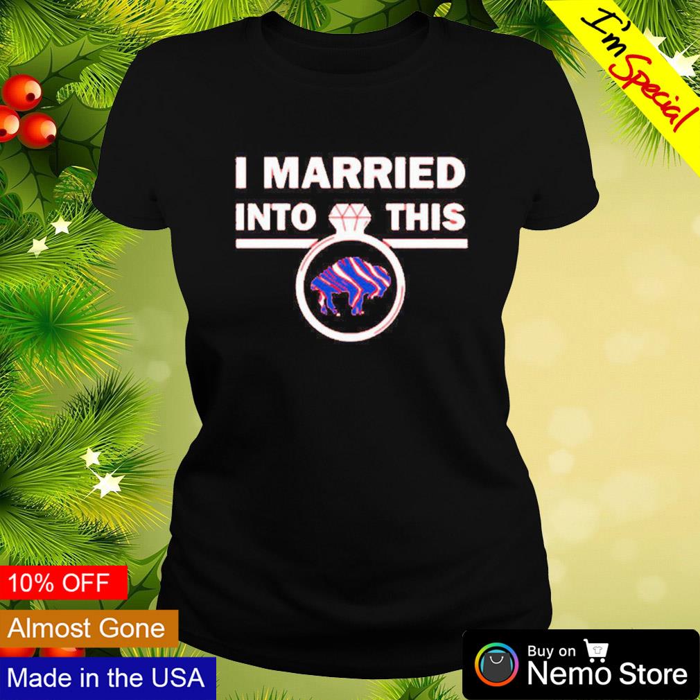 Buffalo Bills Married into this shirt, hoodie, sweater, long