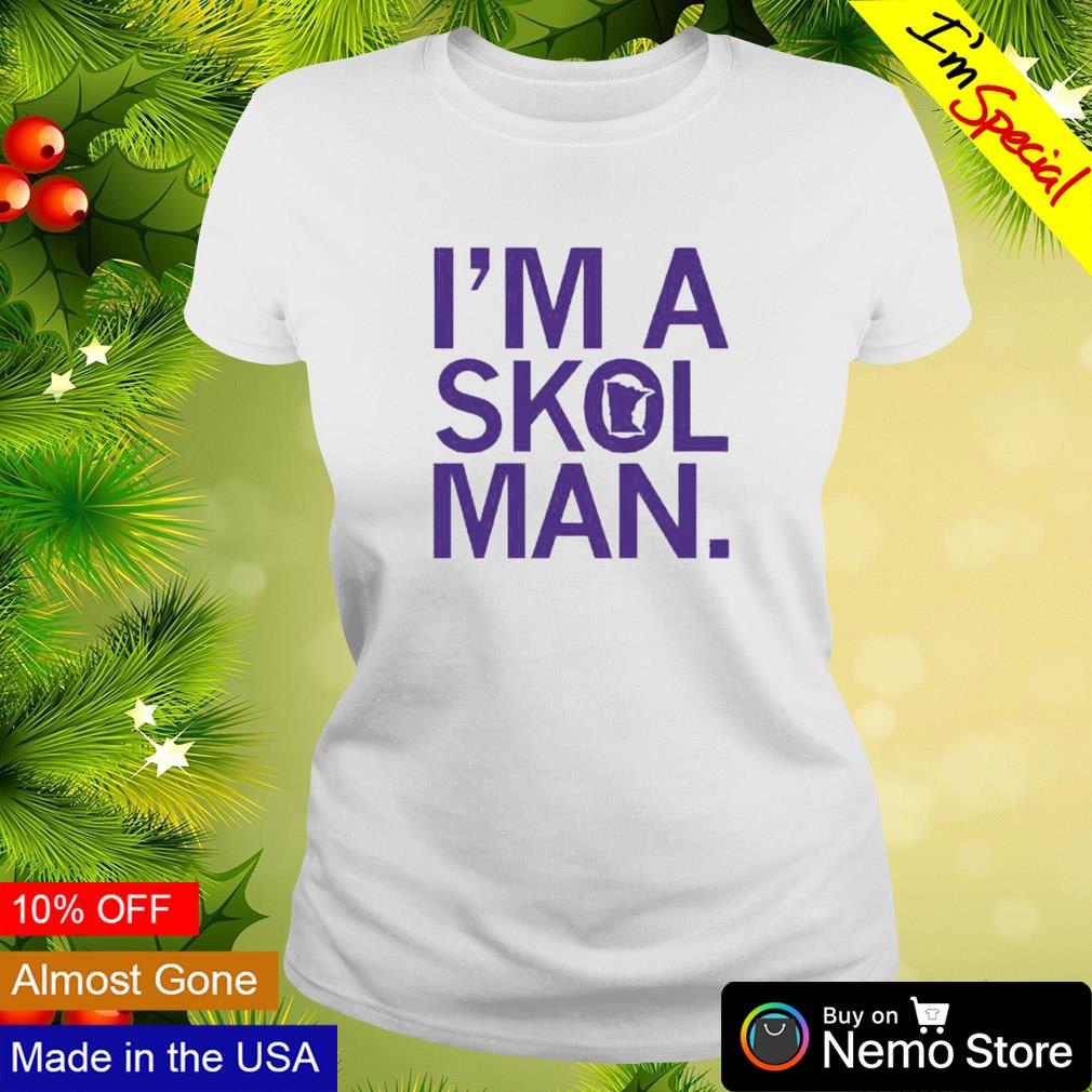 I'm a Skol man Minnesota Vikings shirt, hoodie, sweater and v-neck t-shirt