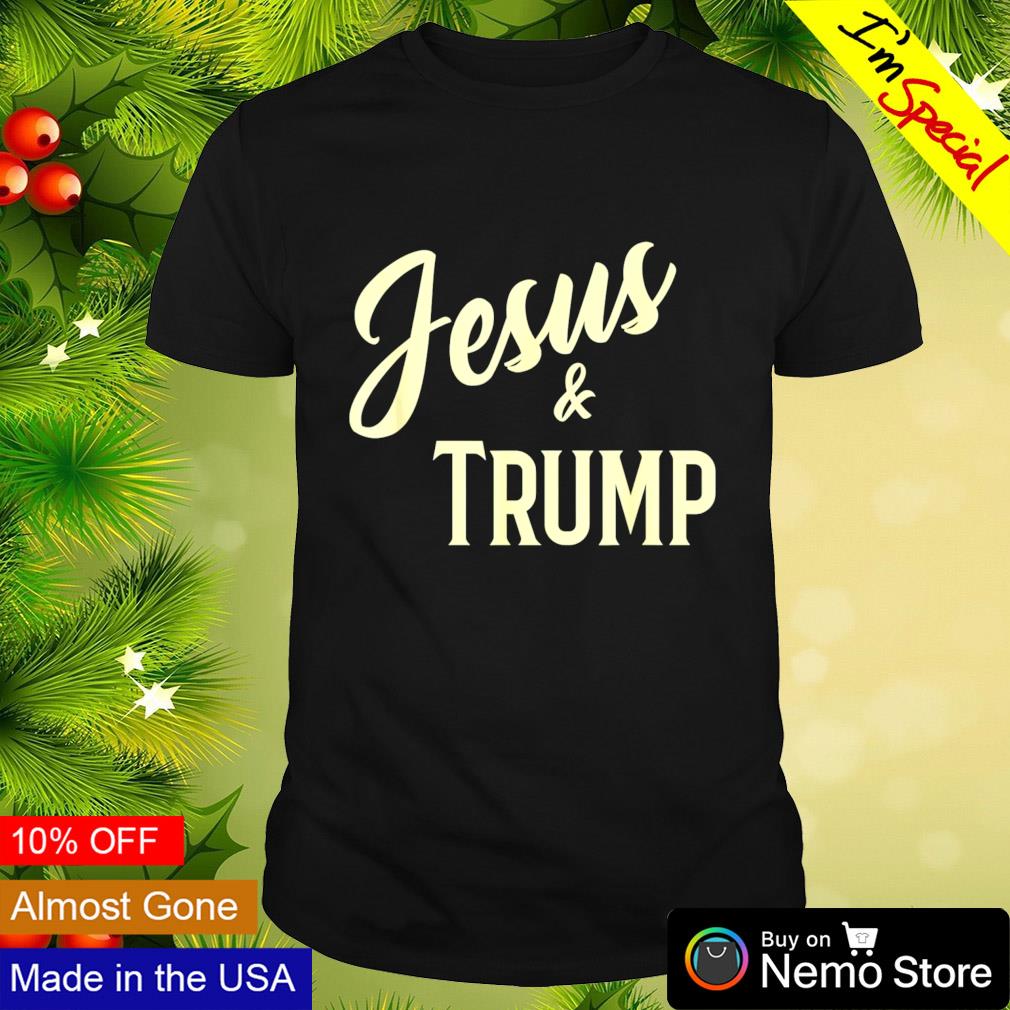 Jesus and Trump shirt