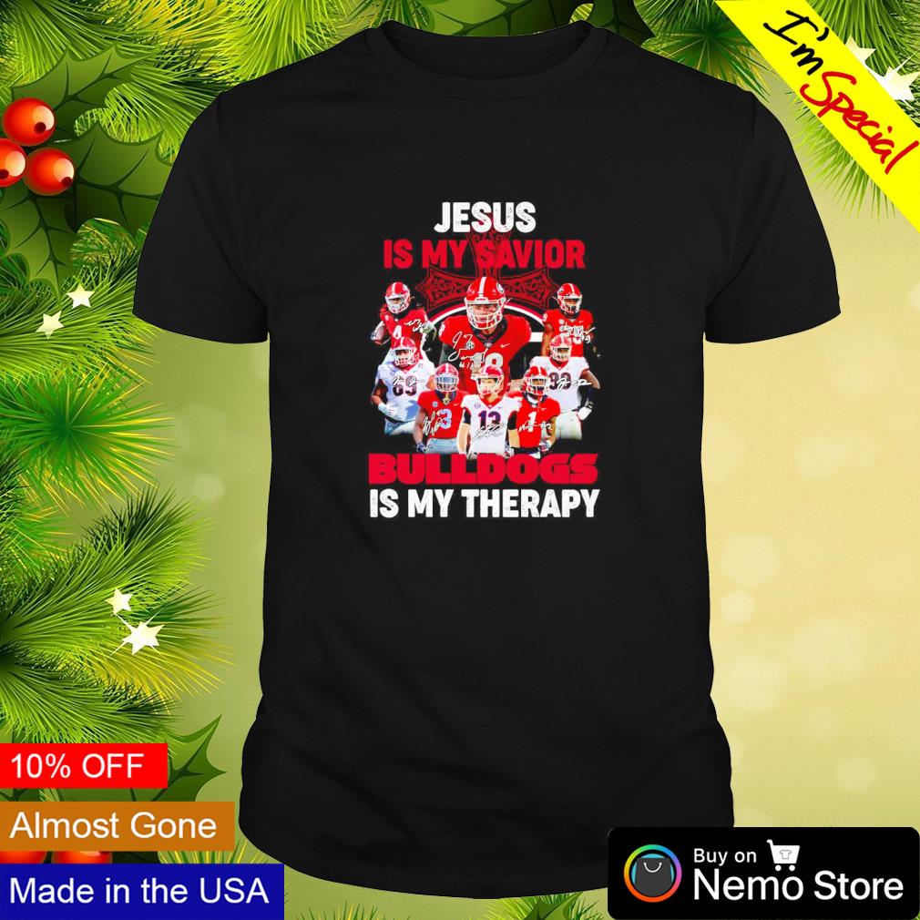 Jesus is my savior Georgia Bulldogs is my therapy shirt