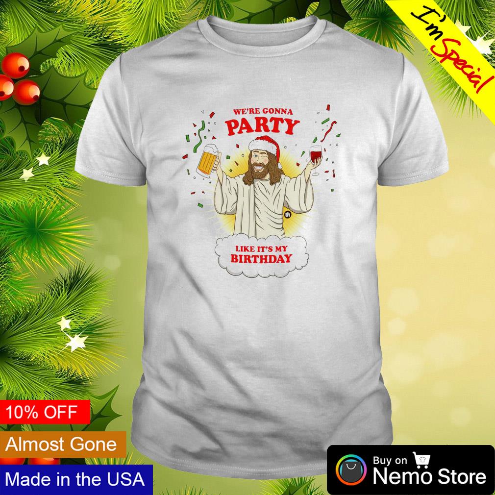 We gonna party like it's my birthday hot sale jesus sweater