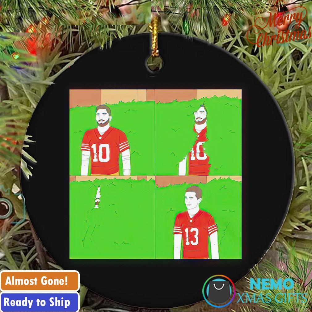 Jimmy Garoppolo hide on bush Brock Purdy ornament, hoodie, sweater and  v-neck t-shirt