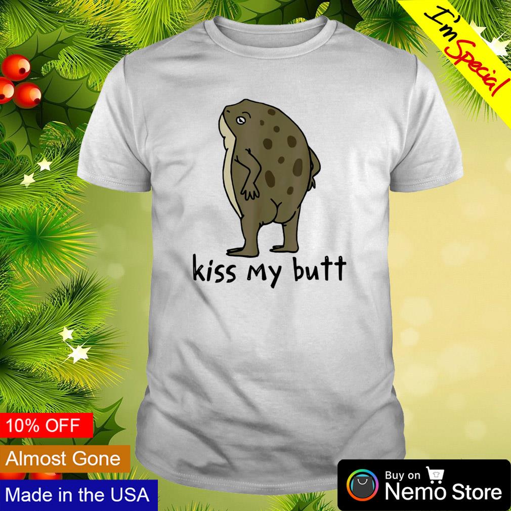 Kiss my butt green frog shirt