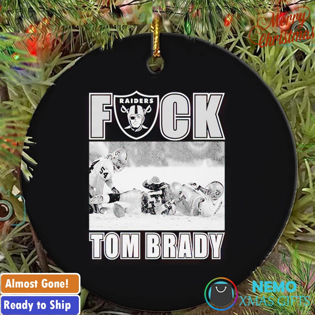 Las Vegas Raiders fuck Tom Brady ornament