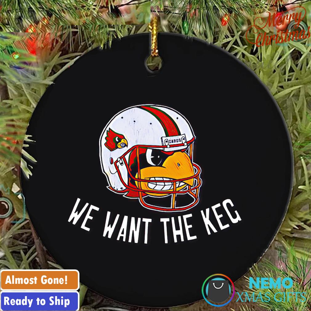 Louisville Cardinals helmet we want the KEG ornament