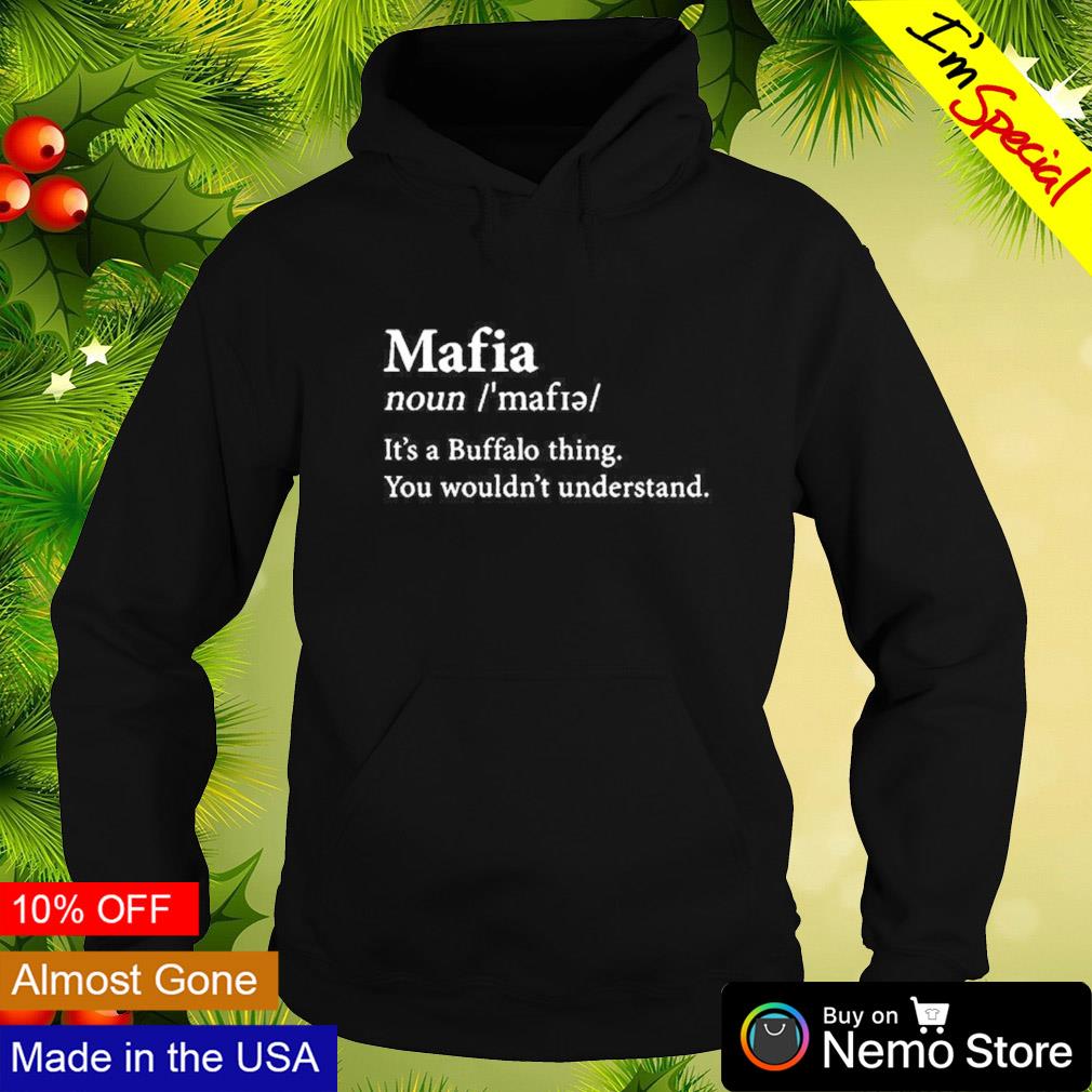 Official are you in the mafia Buffalo Bills shirt, hoodie, sweater