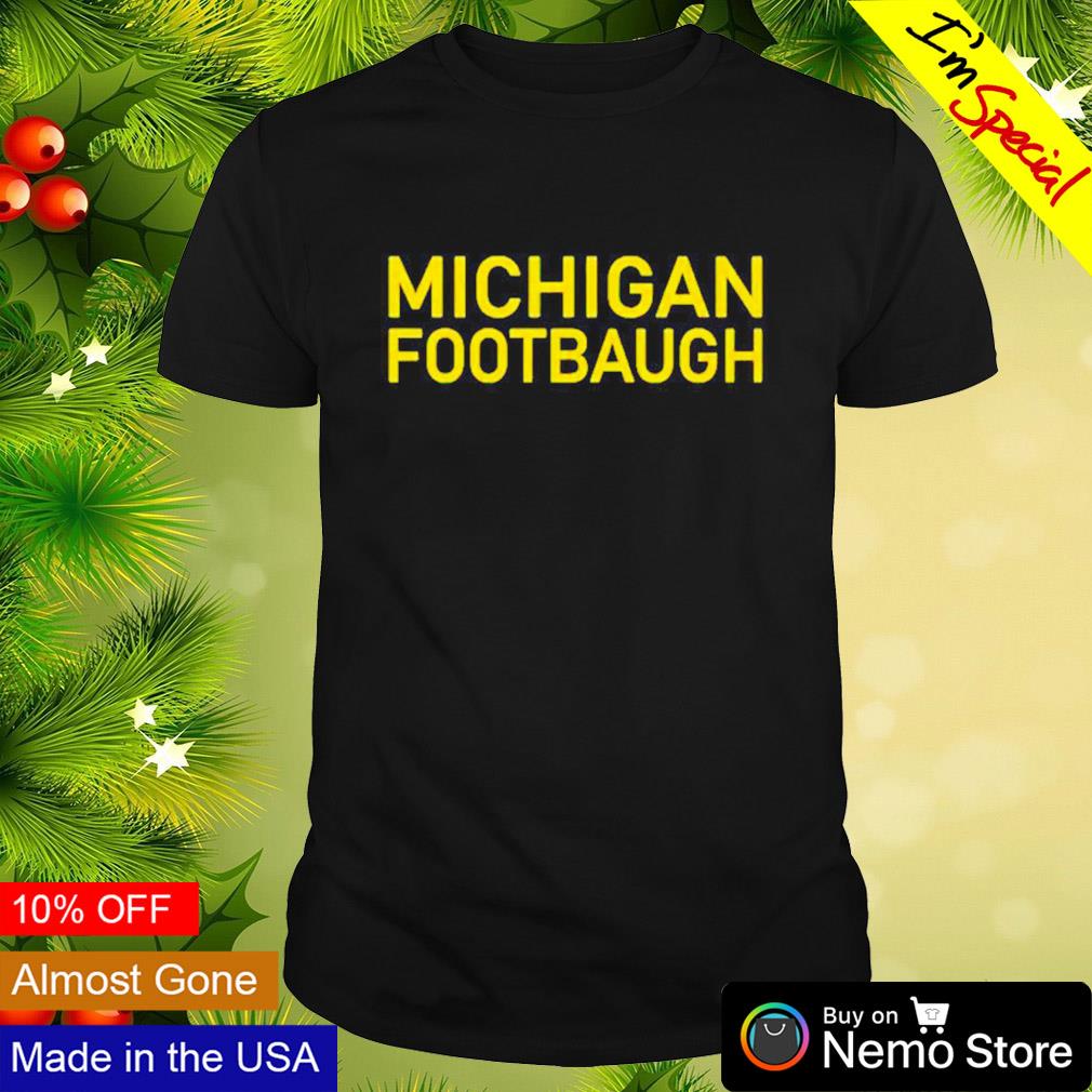 Michgan Footbaugh shirt
