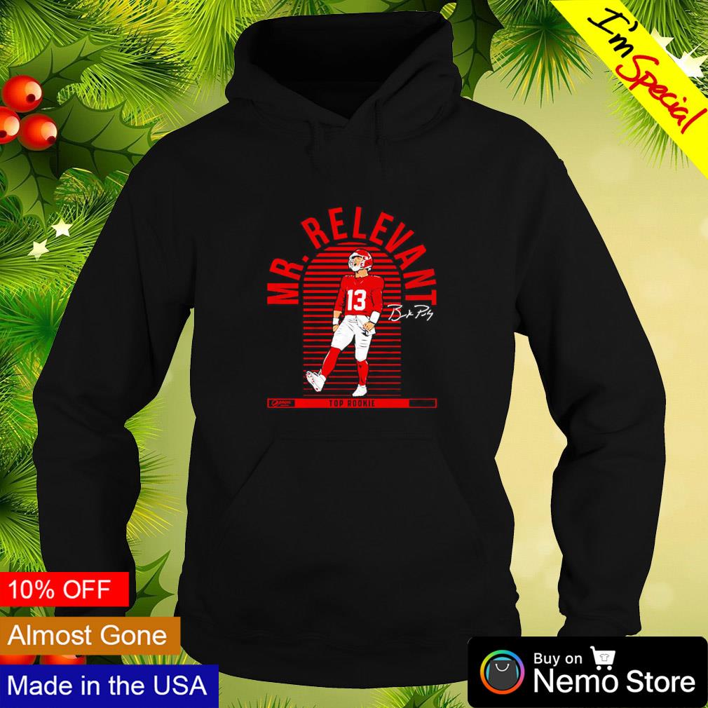 Brock Purdy Mr Relevant San Francisco 49ers shirt, hoodie, sweater, long  sleeve and tank top