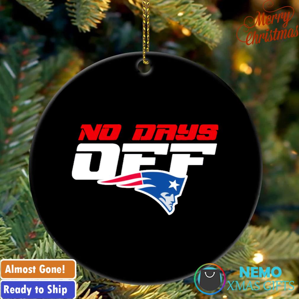 New England Patriots no days off ornament, hoodie, sweater and v