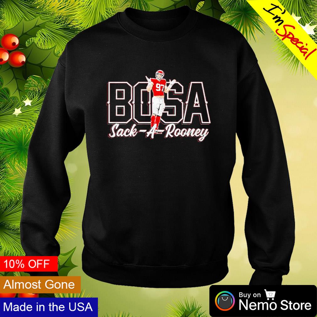 Nick Bosa sack a rooney San Francisco 49ers shirt, hoodie, sweater, long  sleeve and tank top