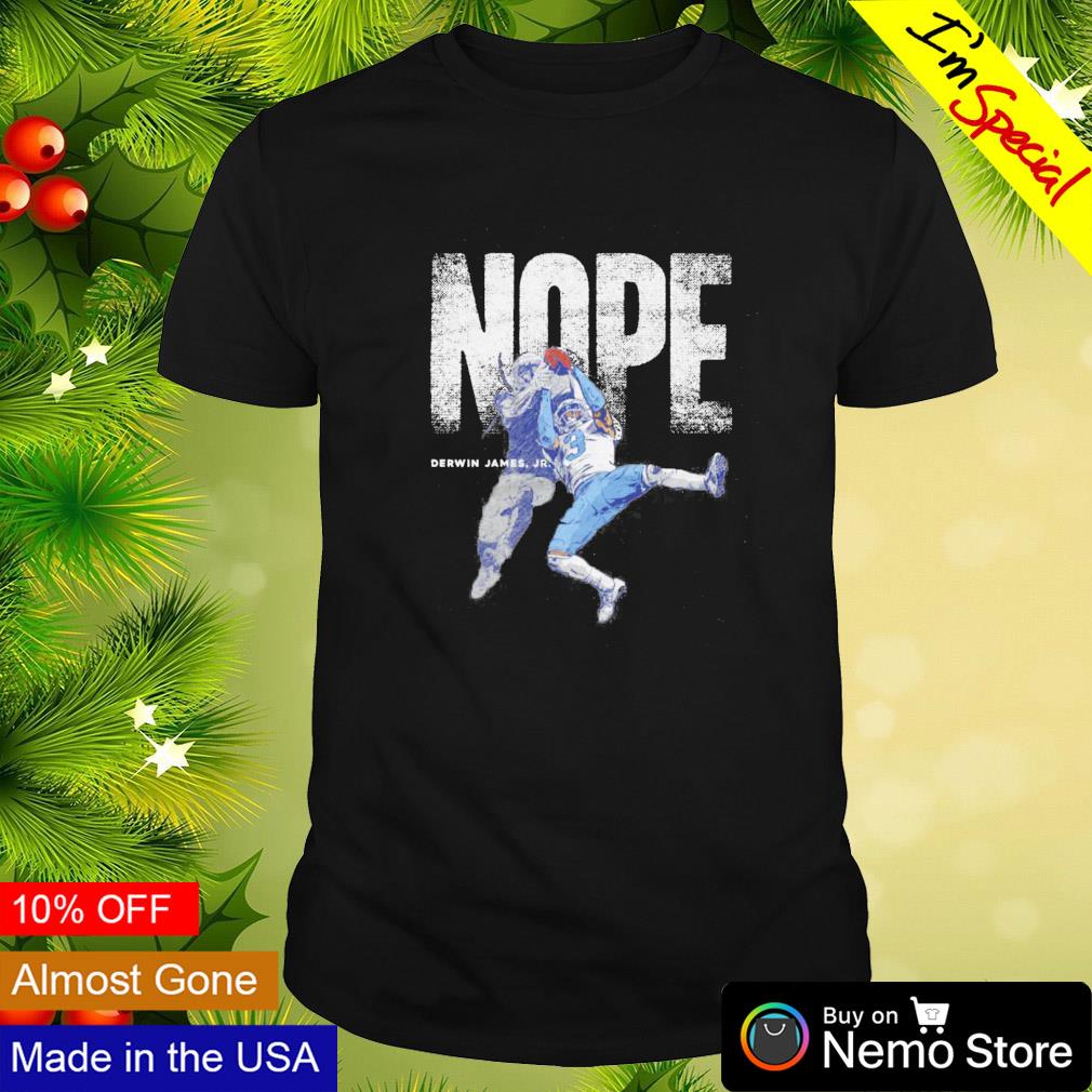 Nope Derwin James Jr. Los Angeles Chargers shirt