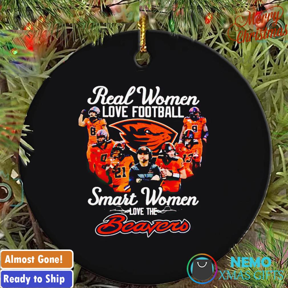 Real women love football smart women love the Beavers ornament