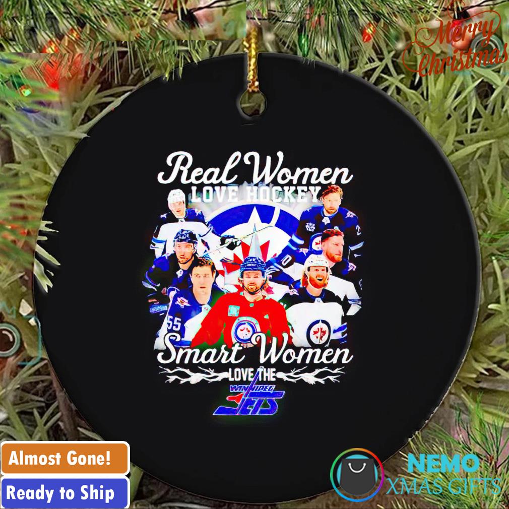 Real women love hockey smart women love the Winnipeg Jets ornament