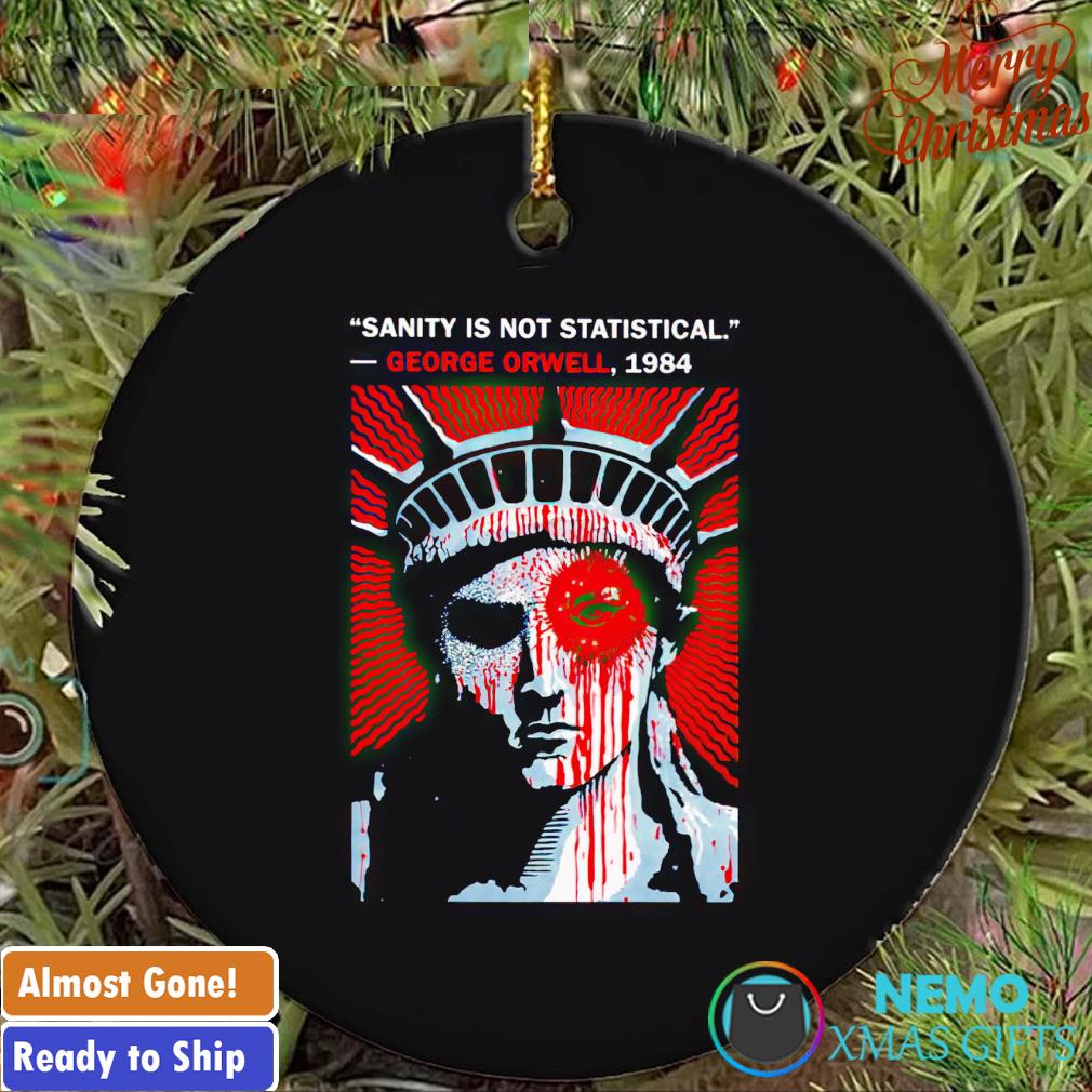 Sanity is not statistical George Orwell 1984 ornament