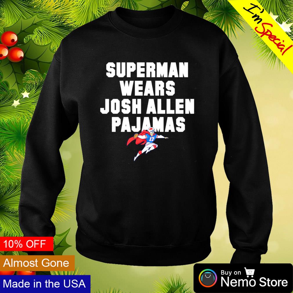 Super man wears Josh Allen pajamas Buffalo Bills shirt, hoodie