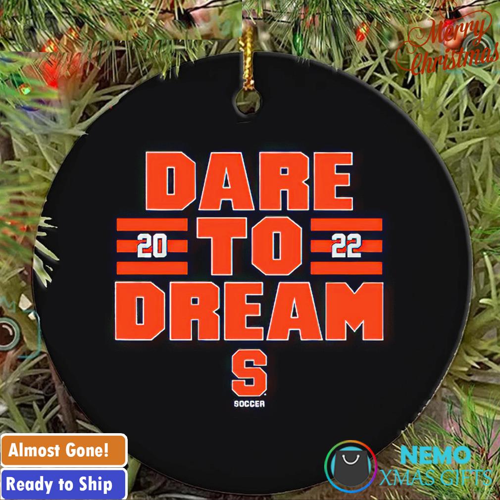 Syracuse Orange 2022 dare to dream ornament