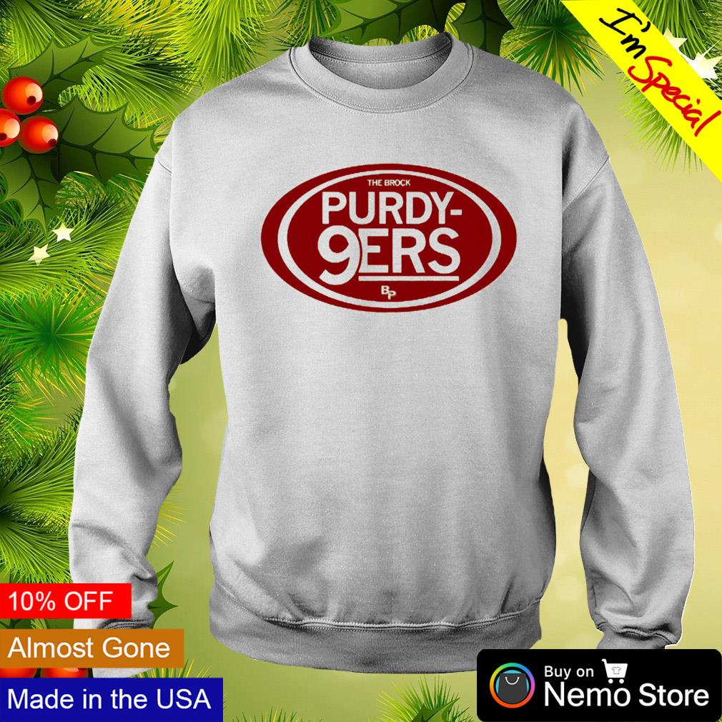 The Brock Purdy 9ers Shirt Hoodie Sweater and V-neck T-shirt 