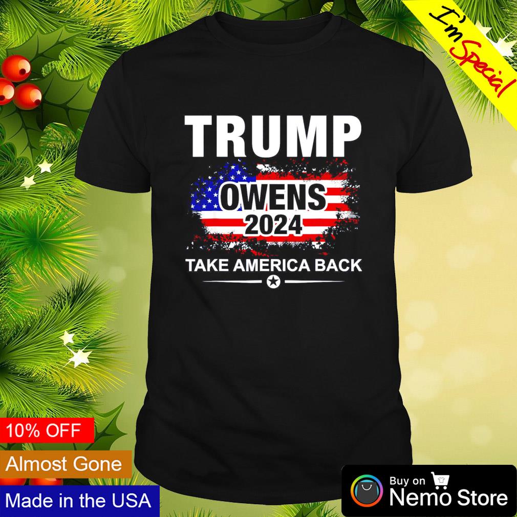 Trump owens 2024 take American back shirt