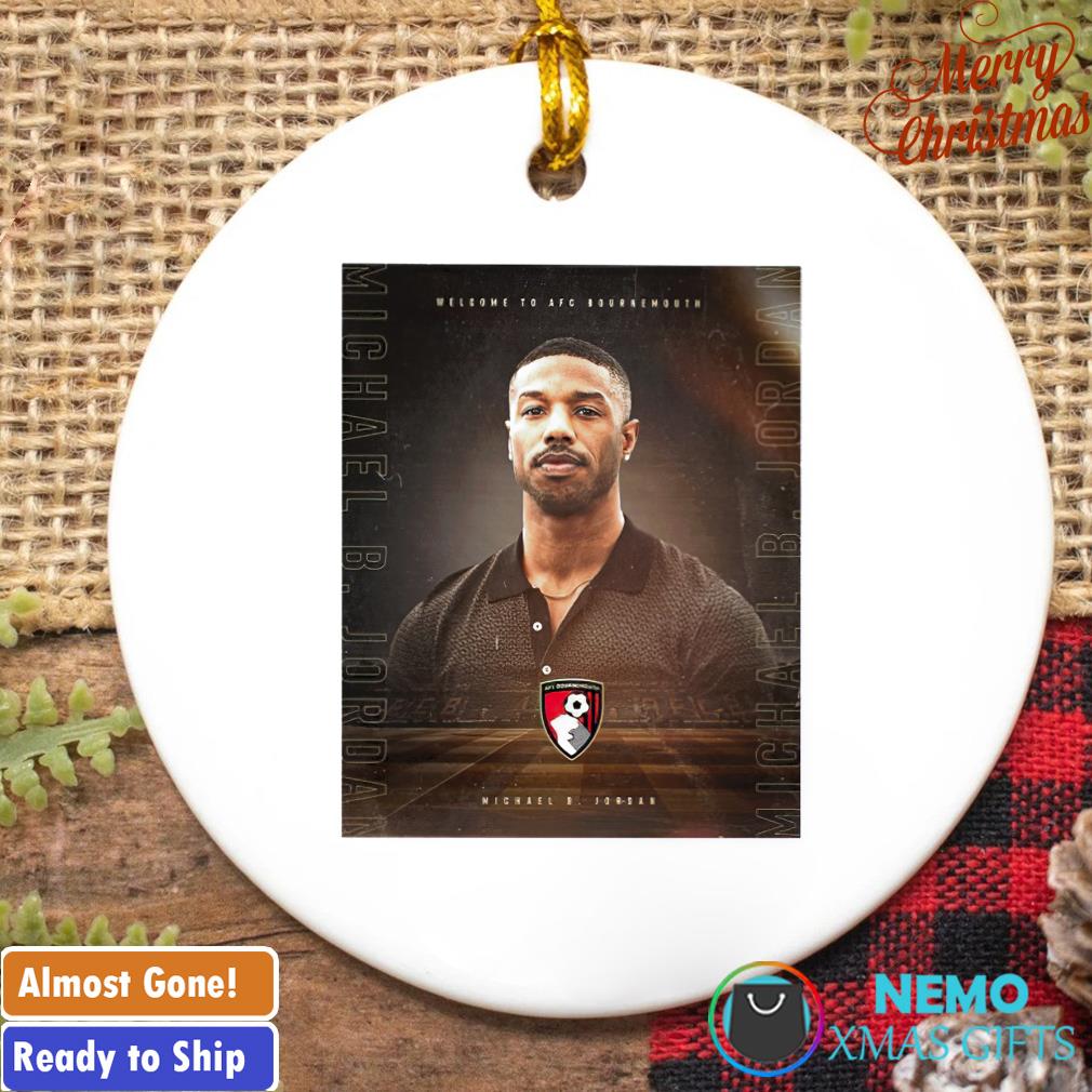 Welcome to Afc Bournemouth Michael B Jordan ornament, hoodie