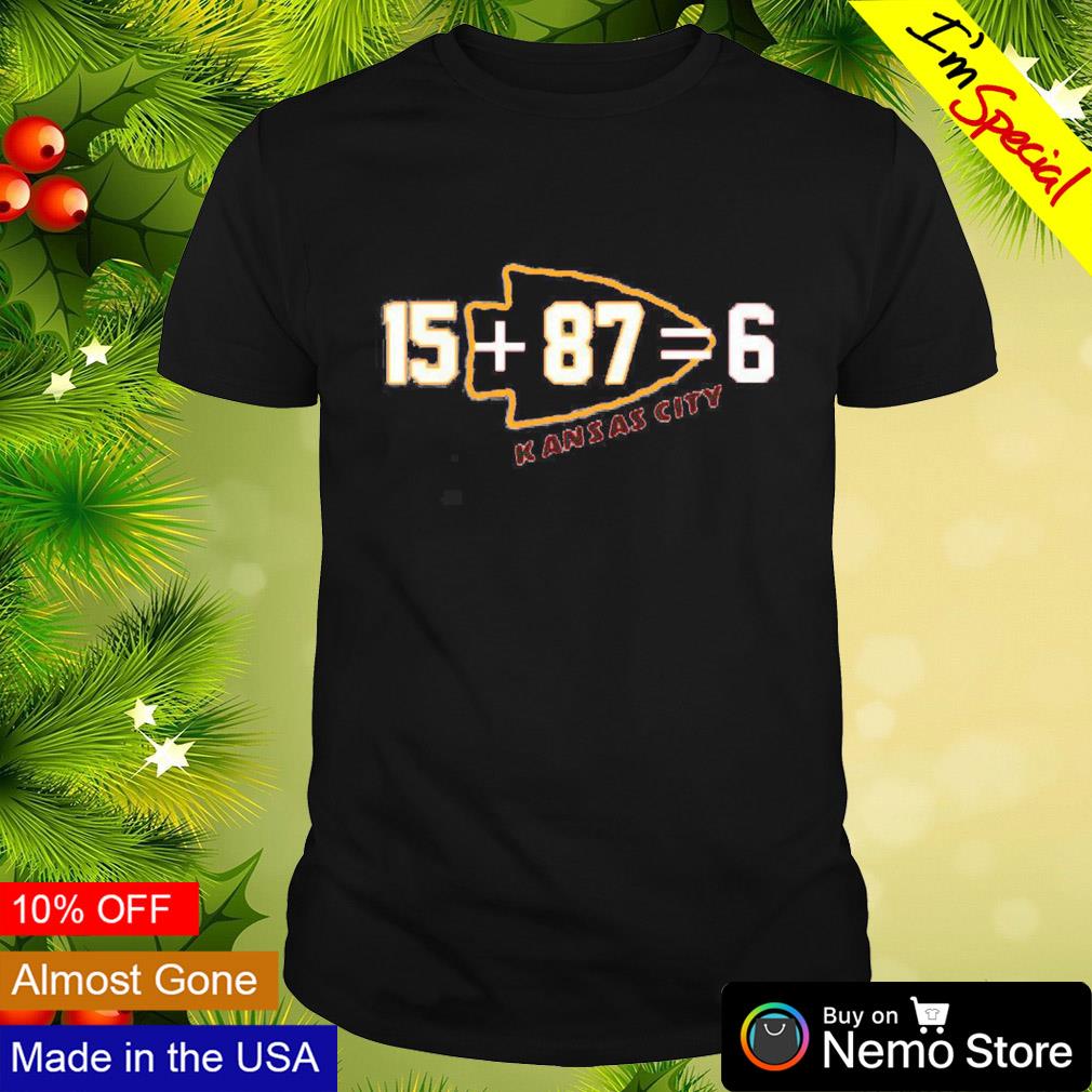 15 plus 87 equal 6 Kansas City Chiefs shirt, hoodie, sweater and v