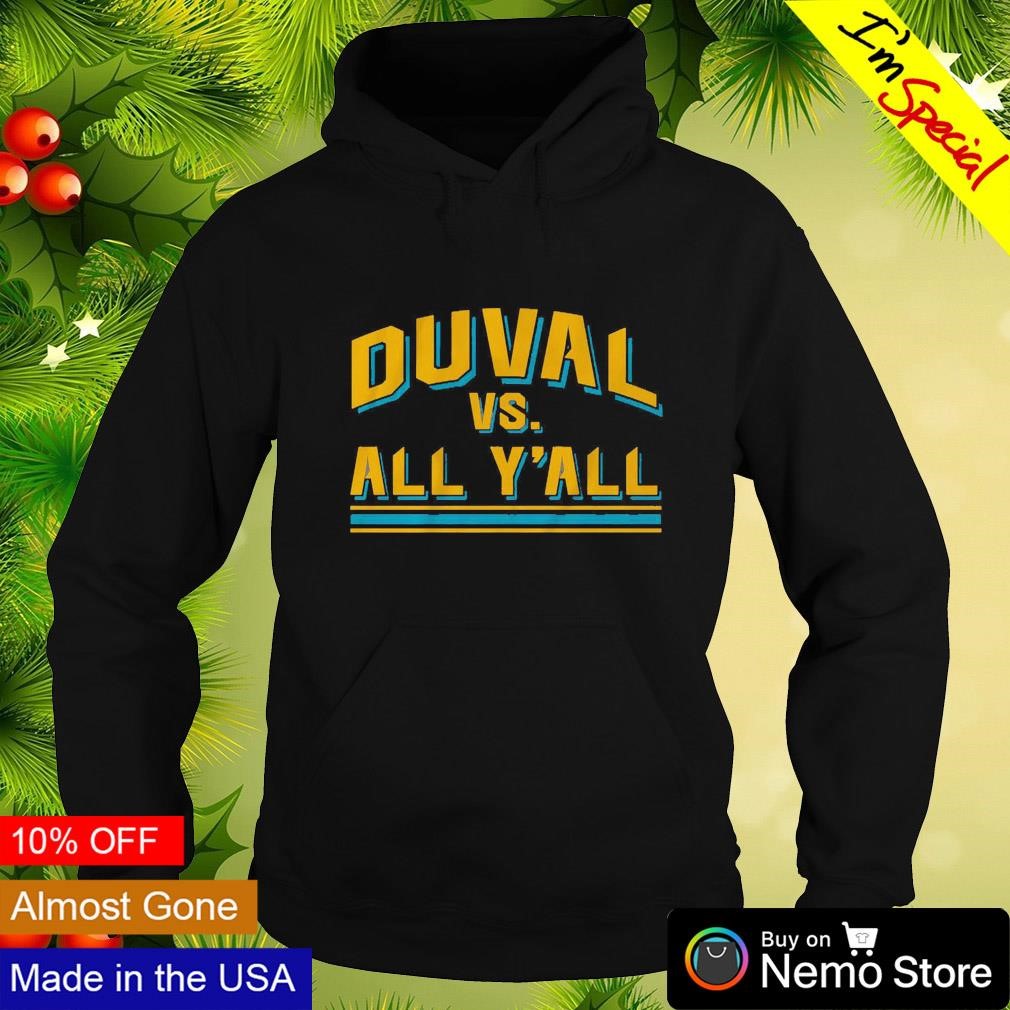 Jacksonville Jaguars Duval vs All Y'all Shirt, hoodie, sweater