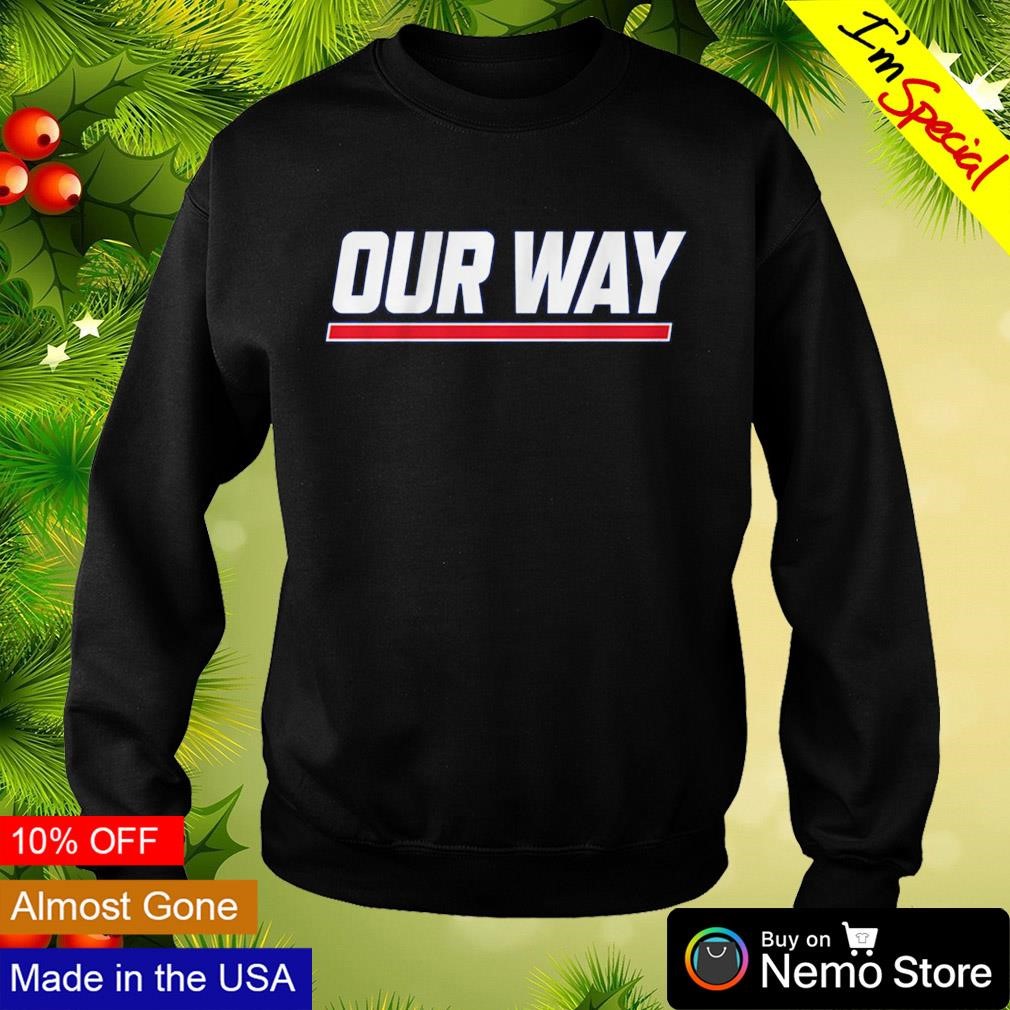 Our way New York Giants football shirt, hoodie, sweater and v-neck