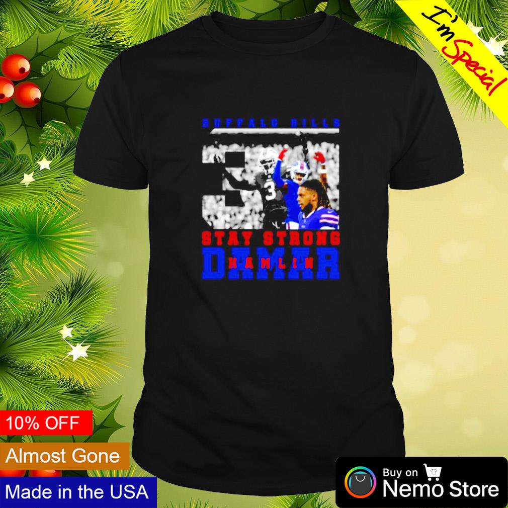 Buffalo Bills Stay Strong Damar Hamlin T-shirt