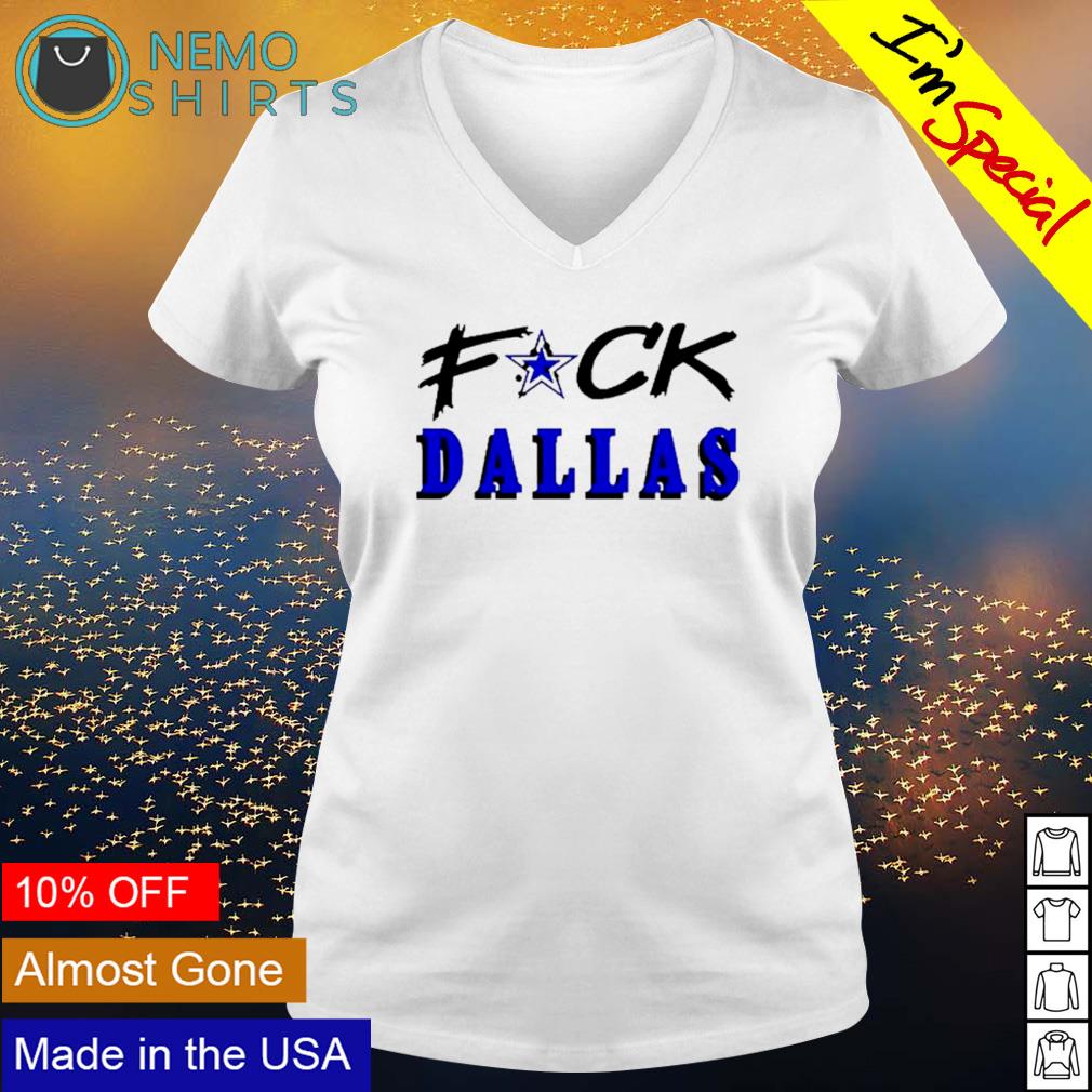 Fuck Dallas Cowboys shirt, hoodie, sweater and v-neck t-shirt