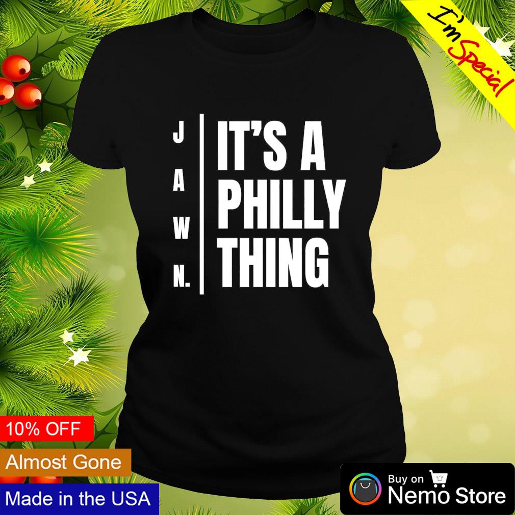 Jawn - it's a Philly thing T-Shirt