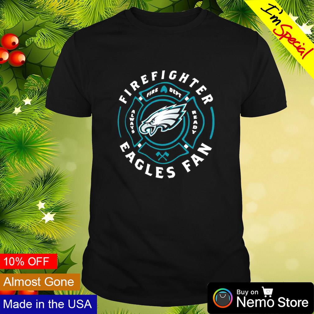 Philadelphia Eagles firefighter Eagles fan shirt, hoodie, sweater and  v-neck t-shirt