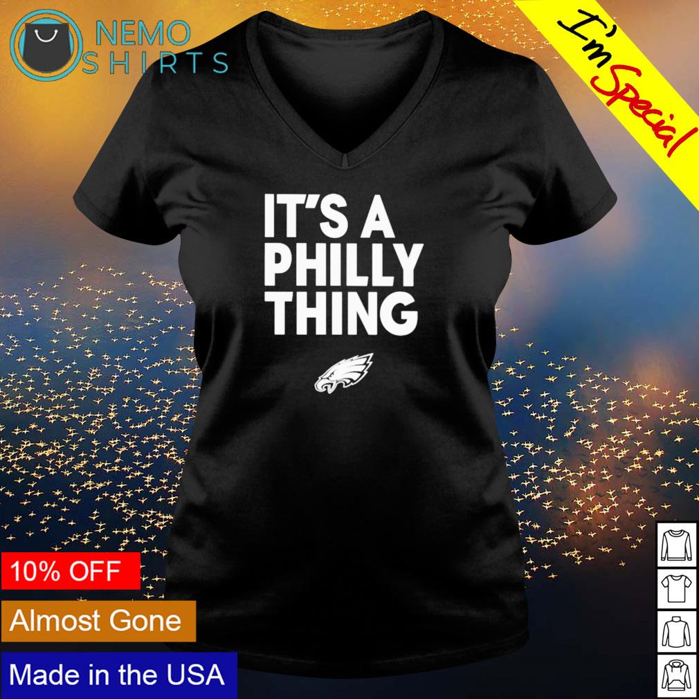 Philadelphia Eagles It’s A Philly Thing Shirt