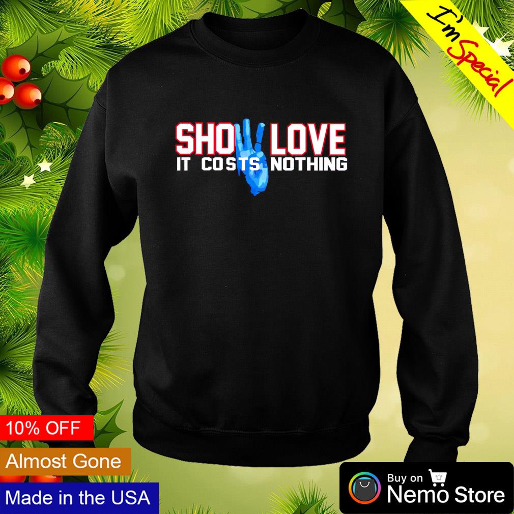 Show Love Is Costs Nothing Pray For Damar Hamlin T-Shirt