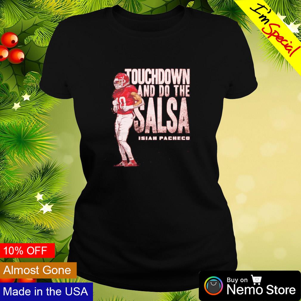 Premium Isiah Pacheco touchdown and do the salsa shirt, hoodie