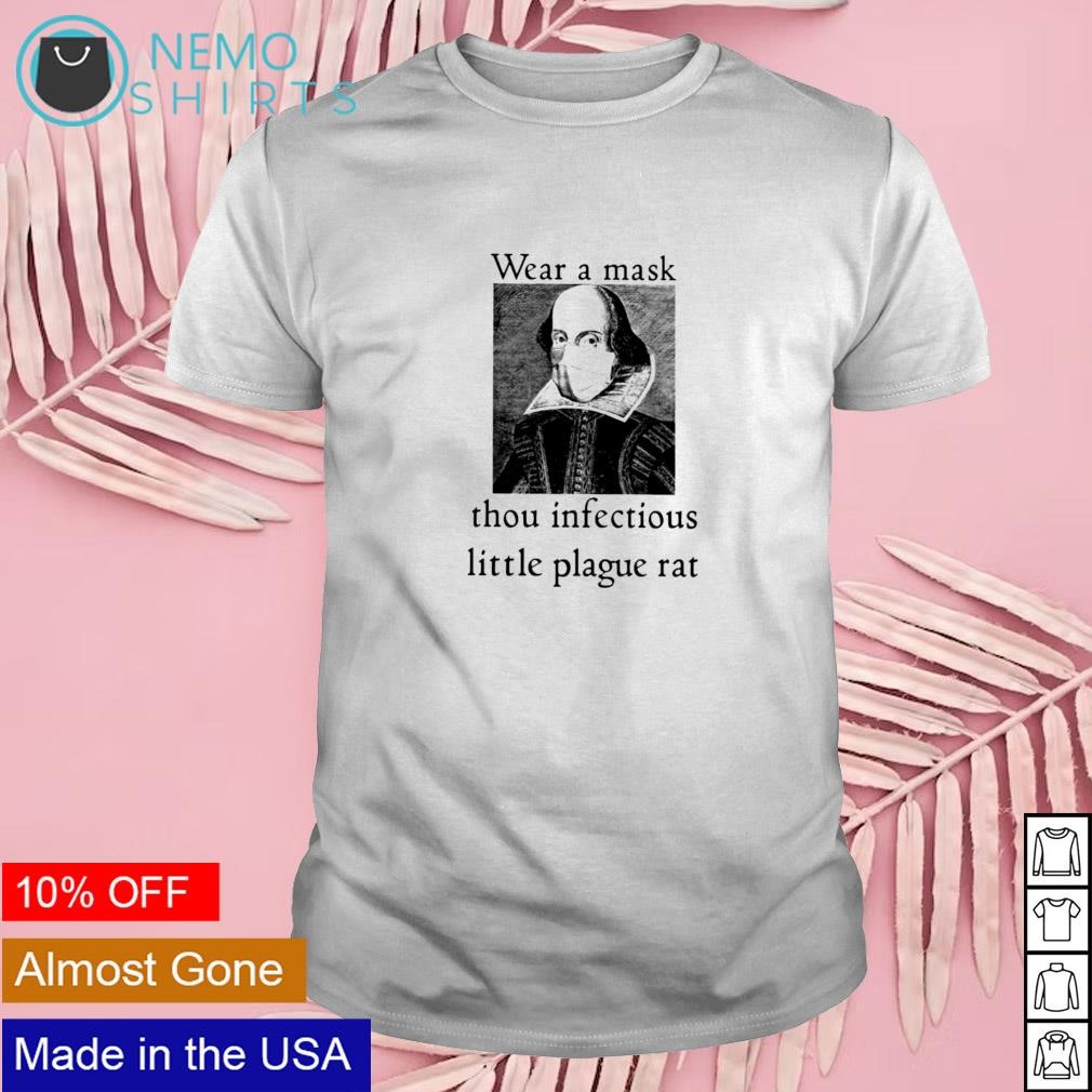 Chandos portrait wear a mask thou infectious little plague rat shirt