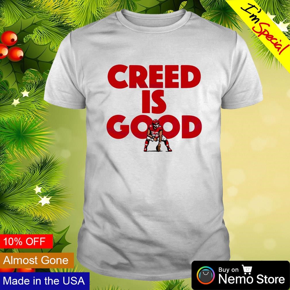 Creed is good Creed Humphrey Kansas City Chiefs shirt, hoodie, sweater and  v-neck t-shirt