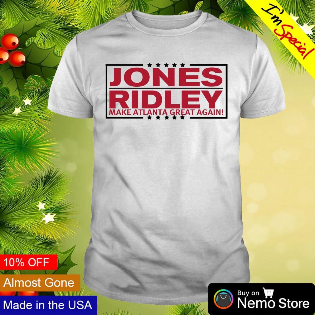 Jones Ridley make Atlanta great again shirt