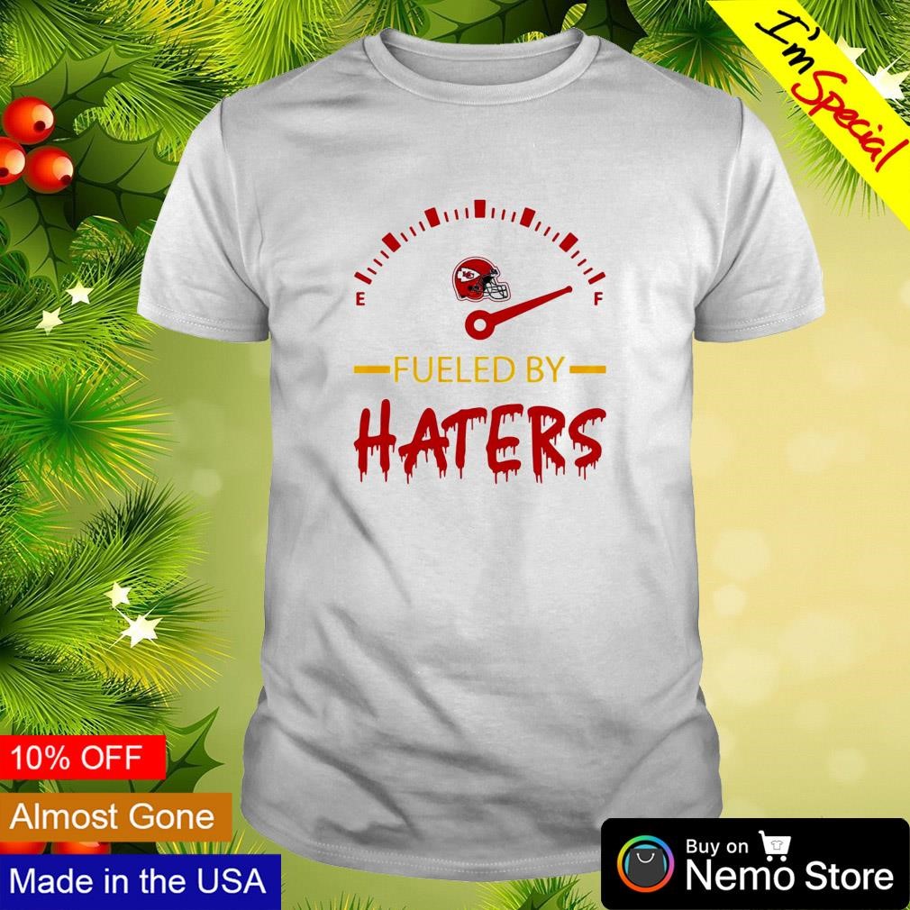Kansas City Chiefs fueled by haters shirt
