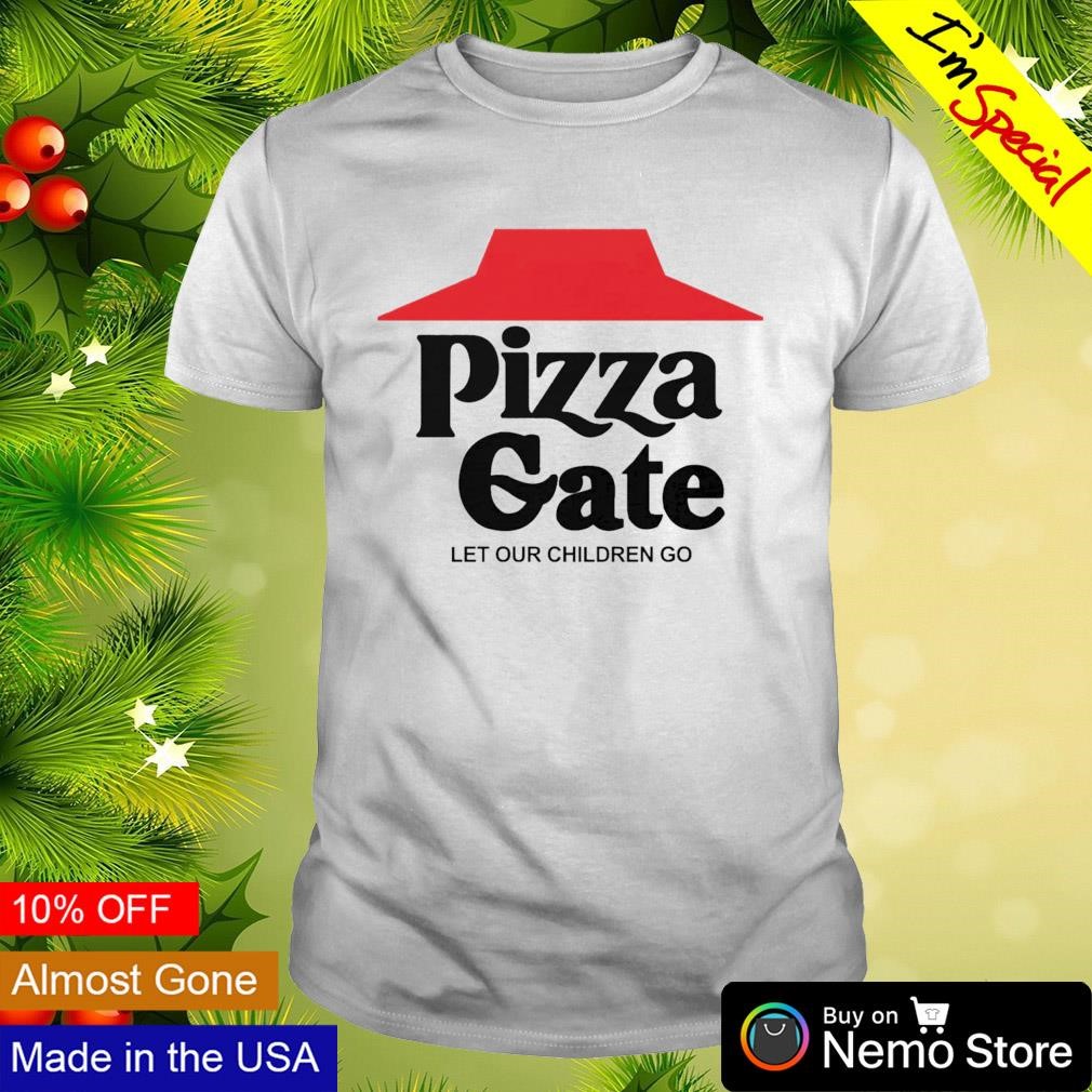 Pizza Gate let our children go shirt