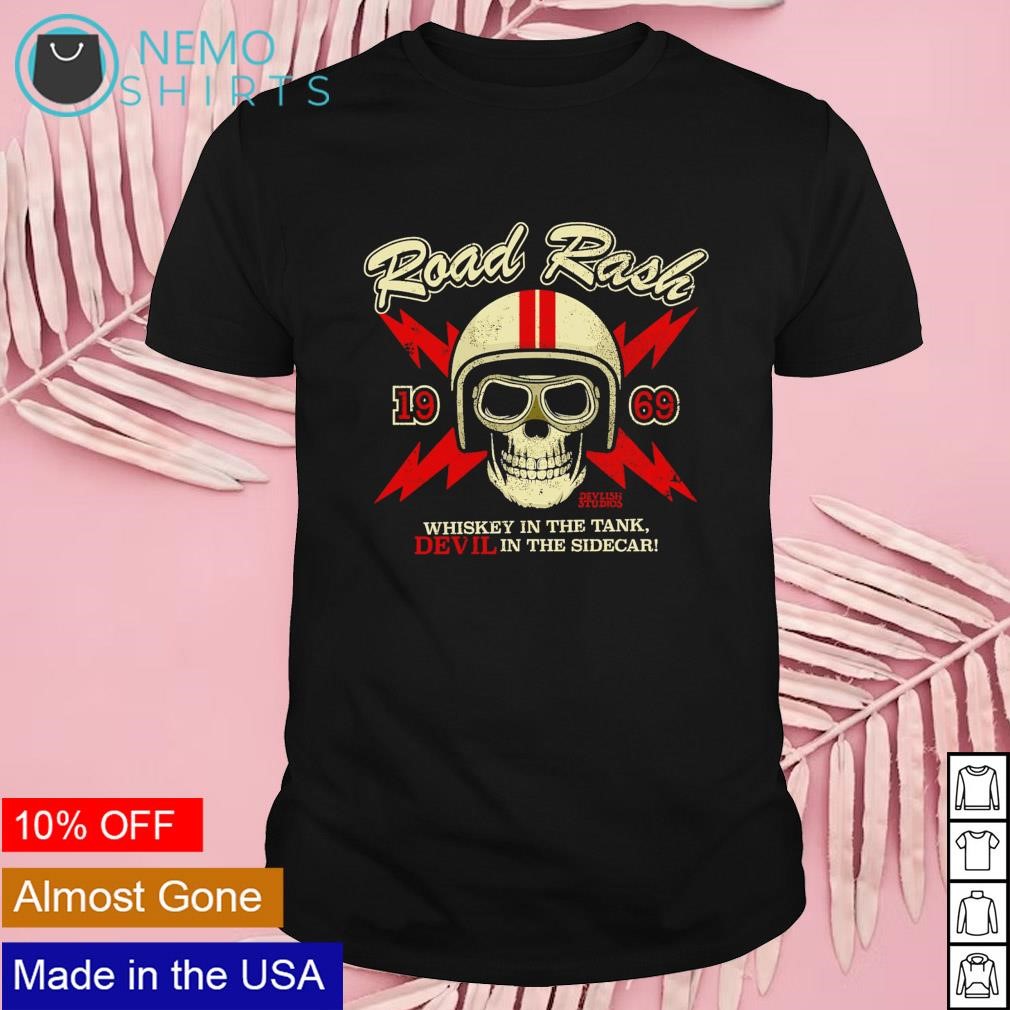Road rash 1969 motorcycle whiskey in the tank devil in the sidecar shirt