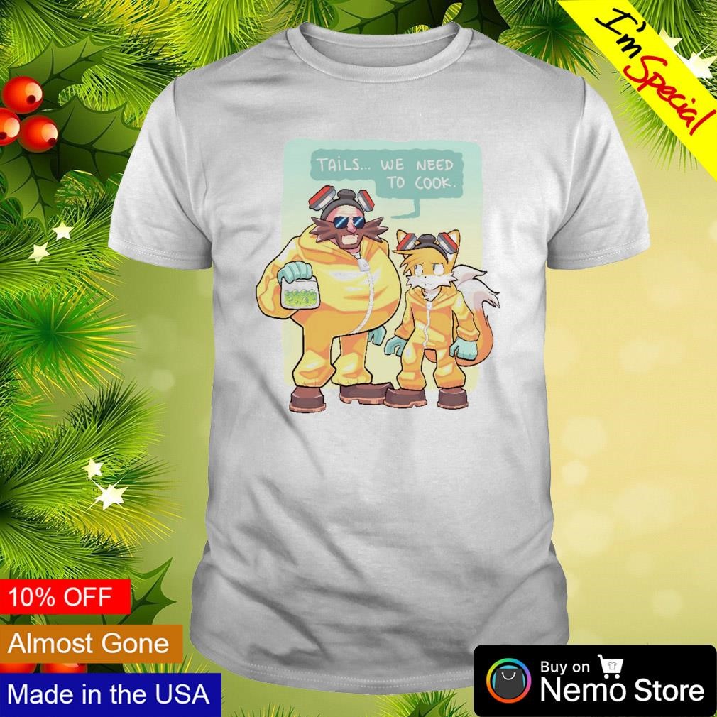 Tails we need to cook Breakingbad vs Sonic shirt