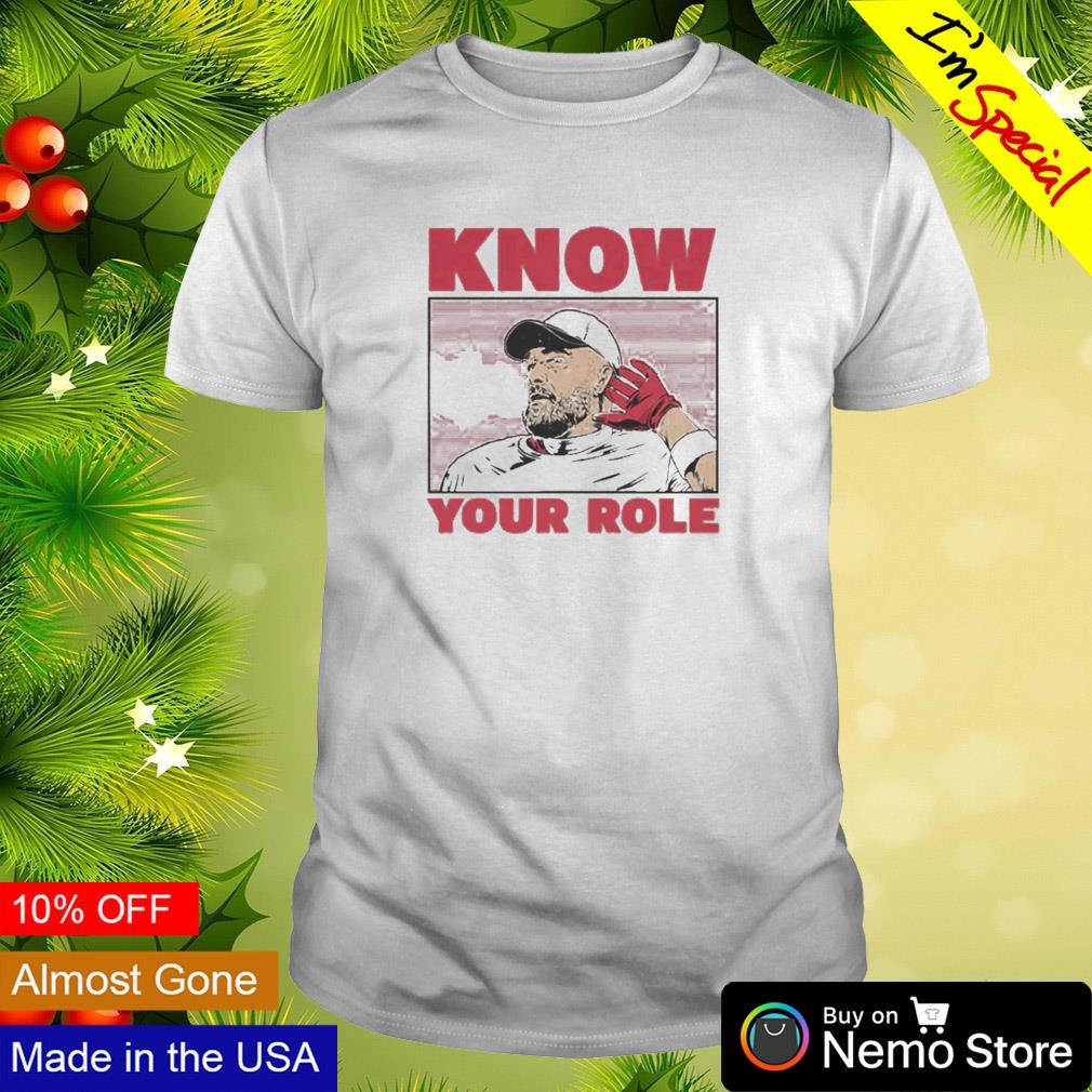 Travis Kelce know your role shirt
