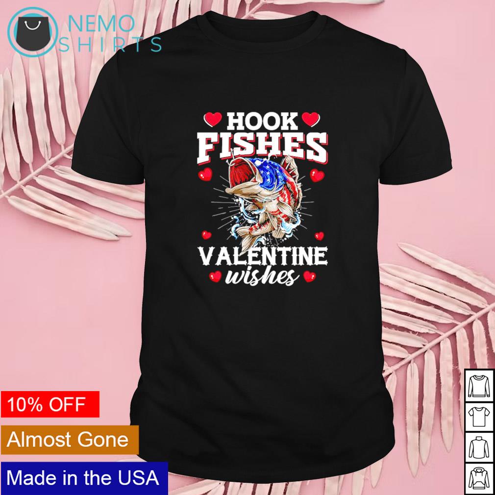 Hook fishes Valentine wishes shirt