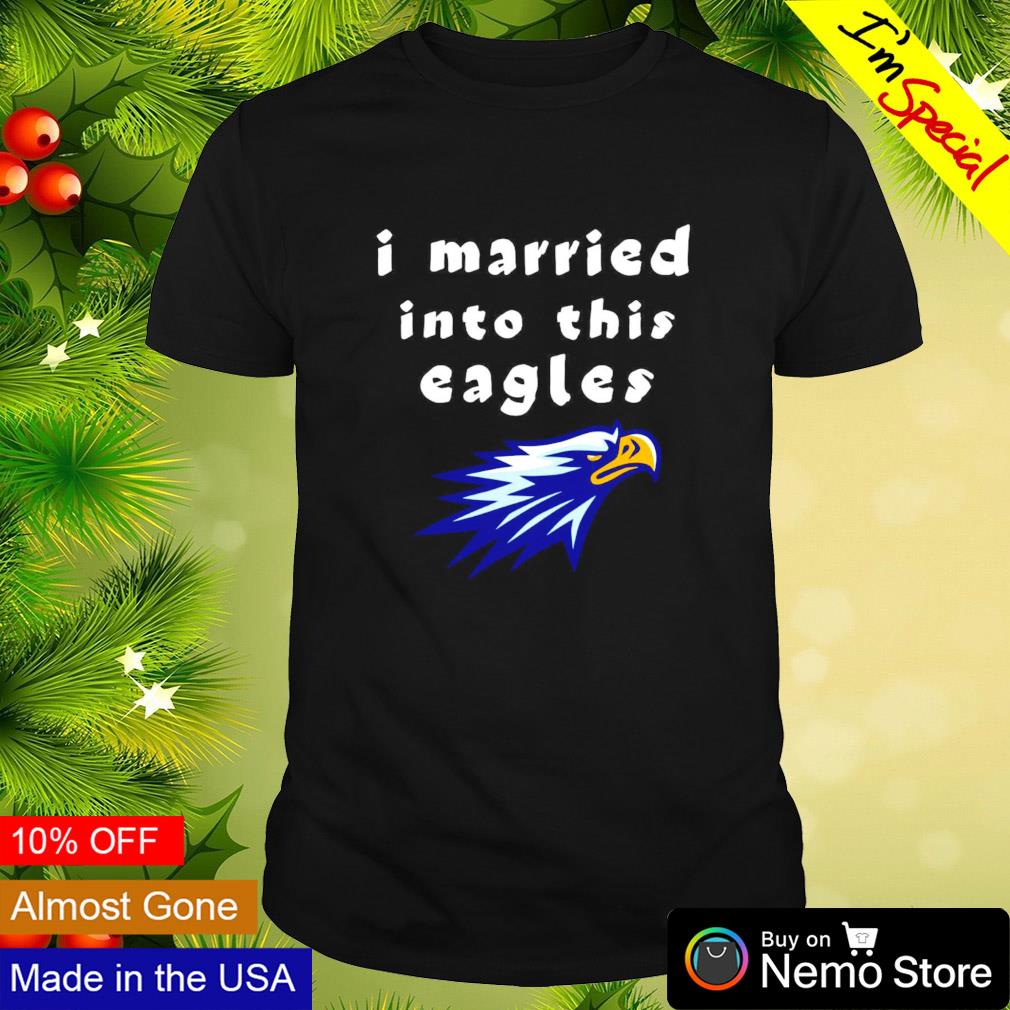 I married into this Eagles shirt