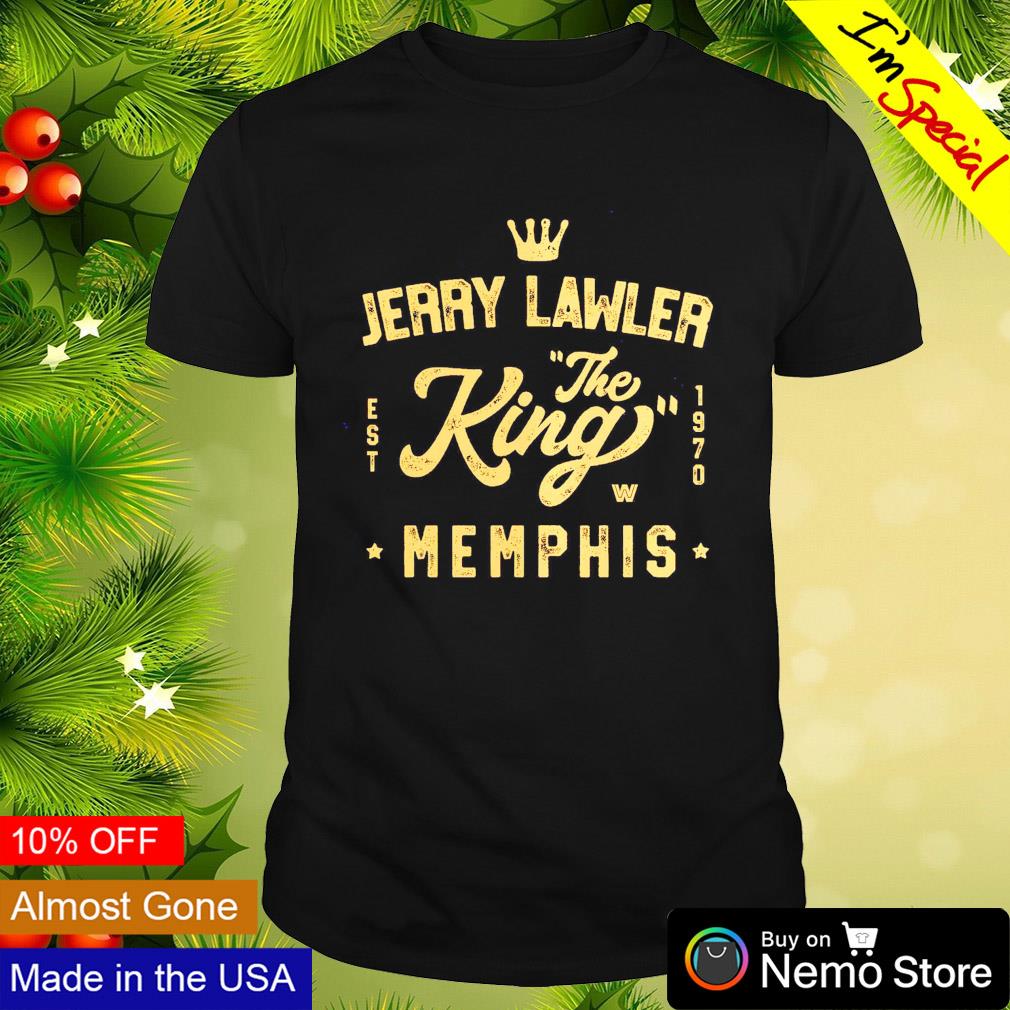 Jerry Lawler King of Memphis est 1970 shirt