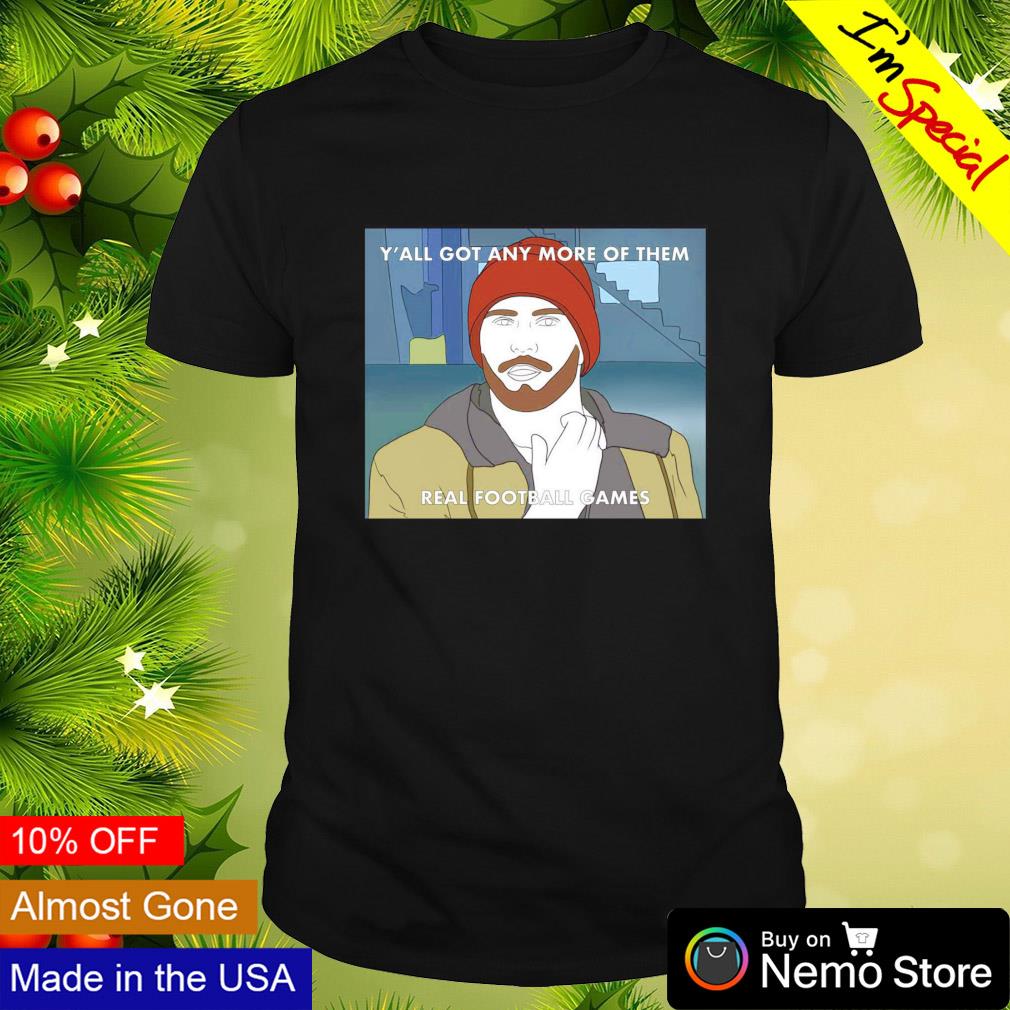 Jimmy G y'all got any more of them real football games shirt