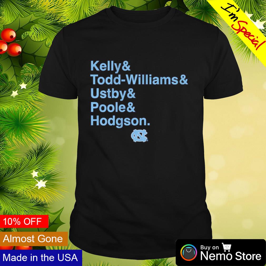 Kelly and Todd-Williams and Ustby and Poole and Hodgson UNC shirt