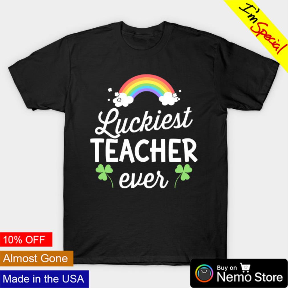 Luckiest teacher ever St. Patrick's Day shirt