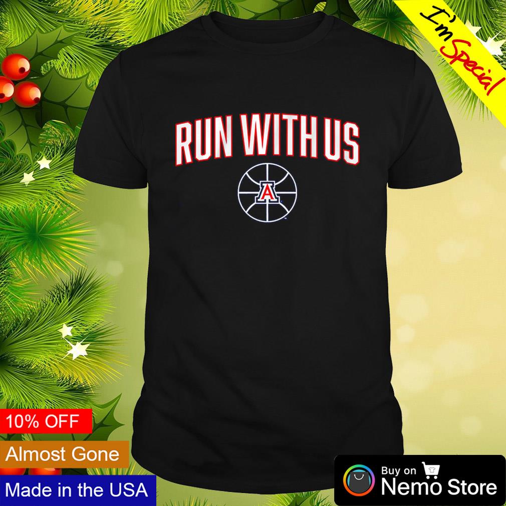 Run with us Arizona basketball shirt