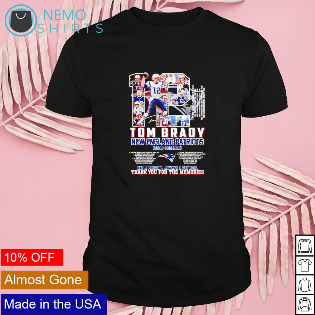 Tom Brady New England Patriots 2000 to forever thank you for the memories shirt